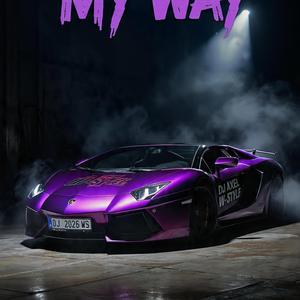DJ AXEL (I SAY IT MY WAY (Official Audio) | W-STYLE Manifesto)