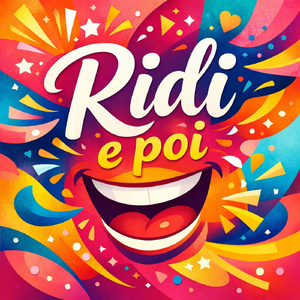 Ridi e poi