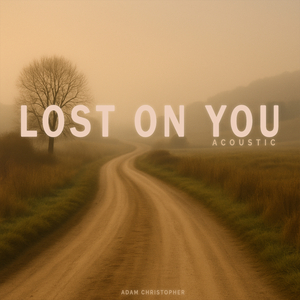 Lost on You