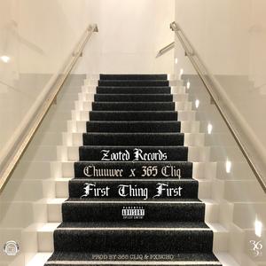 First Thing First (feat. Chuuwee)