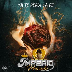 Ya Te Perdi La Fe