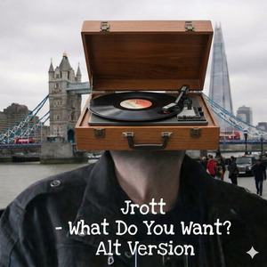 What Do You Want? (Alt Version)