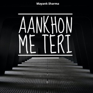 Ankhon Me Teri