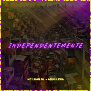 Independentemente