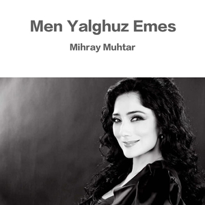 Men Yalghuz Emes