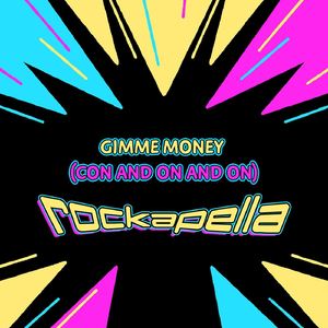 Gimme Money (Con and On and On)