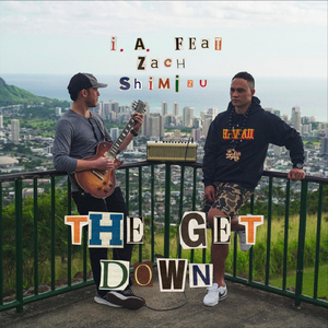 The Get Down (feat. Zach Shimizu)