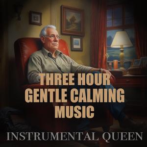 3 Hours of Gentle Music for Seniors | Calm Background for Relaxation