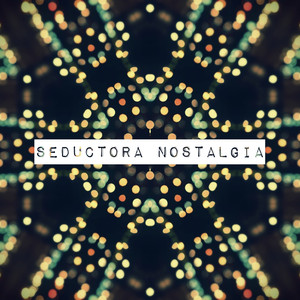Seductora Nostalgia