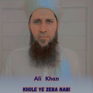Khole Ye Zeba Nabi