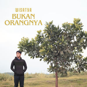 Bukan Orangnya