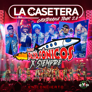 Payasónicos x Siempre Caseterapia Tour 2.0: (Loco) Tu Forma De Ser / Bajo La Lluvia / Mi Pollosonico / Señor Locutor / En Mi Pancita / Payasonicumbia (En Concierto)