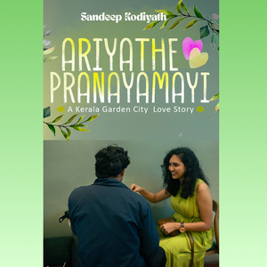 Ariyathe Pranayamayi (A Kerala Garden City Love Story)