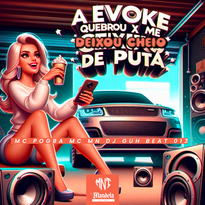 A Evoke Quebrou X Me Deixou Cheio de Puta