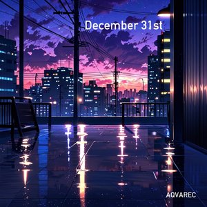 December 31st (Slowed+Reverb Version)