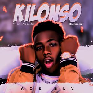 Kilonso (Sped up)