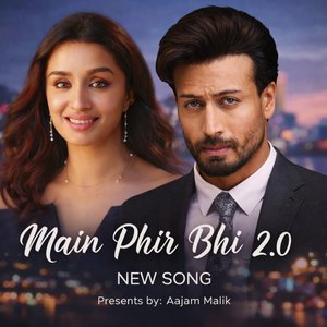 Main Phir Bhi Tumko Chaahunga 2.0