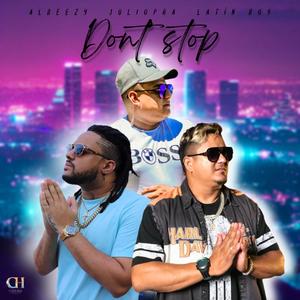 Don't Stop (feat. Albeezy & Latin Boy K Music)