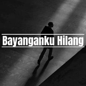 Bayanganku Hilang