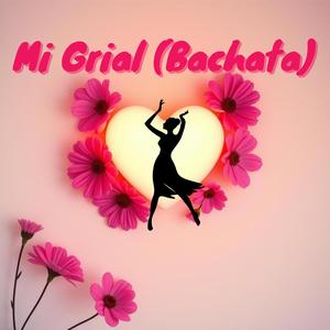 Mi Grial (Bachata)