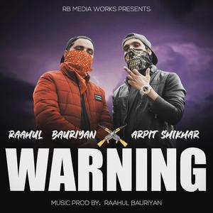 WARNING (चेतावनी) (feat. Raahul Bauriyan)