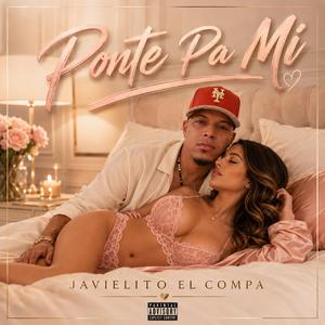 Ponte Pa Mi (feat. Javielito El Compa)