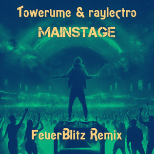 Mainstage (FeuerBlitz Remix)