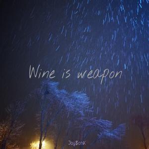 Wine is weapon
