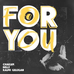 For you (feat. Chakam & Bellz)