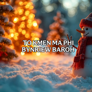 To kmen ma phi bynriew baroh