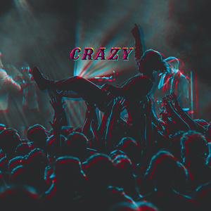 CRAZY