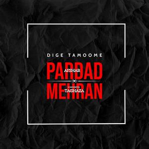 Dige Tamoome (feat. Mehran Taghaza)