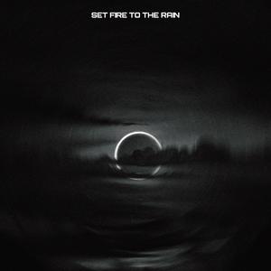 Set Fire To The Rain