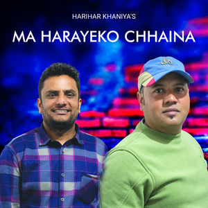 Ma Harayeko Chhaina