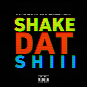 Shake Dat Shiii