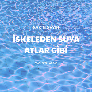 İskeleden Suya Atlar Gibi