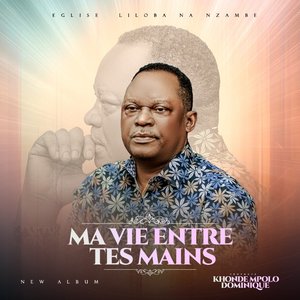 Ma vie entre tes mains