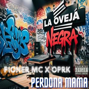 PERDONA MAMA (feat. OPRK)