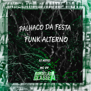 Palhaco da Festa Funk Alterno
