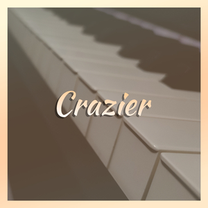 Crazier