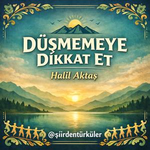 DÜŞMEMEYE DİKKAT ET