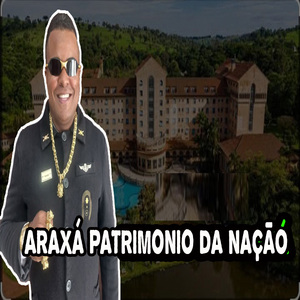 Araxá Patrimonio da Nação