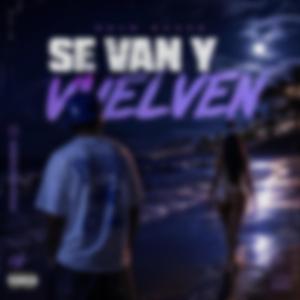 SE VAN Y VUELVEN (Aún Aquí)