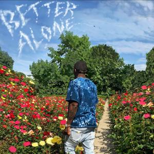 Better Alone