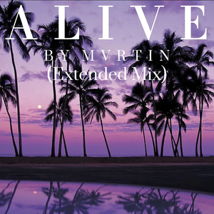 Alive (Extended Mix)