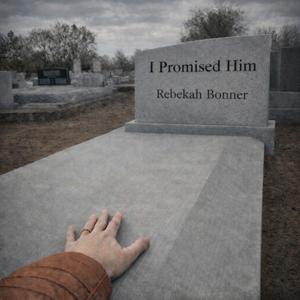 I Promised Him