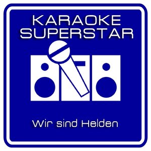 Gekommen um zu bleiben (Karaoke Version) [Originally Performed By Wir sind Helden]