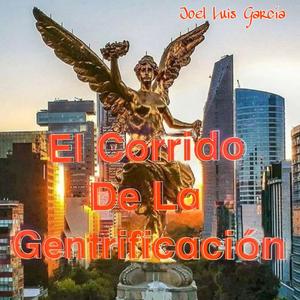 El Corrido De La Gentrificación