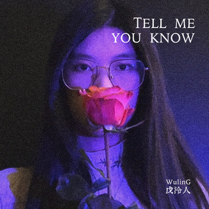 Tell Me You Know