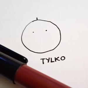 tylko